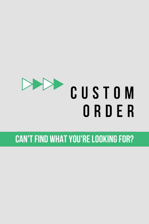 Custom Orders